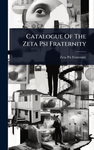 Catalogue Of The Zeta Psi Fraternity