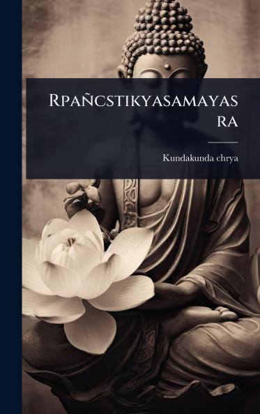 Rpañcstikyasamayasra
