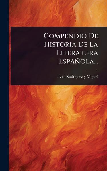 Compendio De Historia De La Literatura Española...