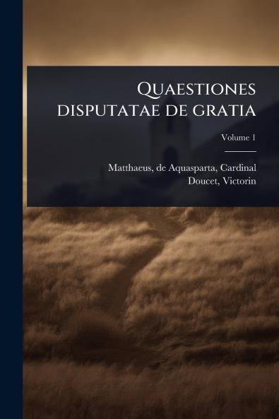 Quaestiones disputatae de gratia