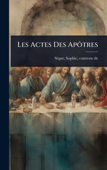 Les Actes Des ApÃ´tres