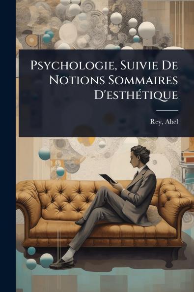 Psychologie Suivie De Notions Sommaires D'esthÃ(c)tique