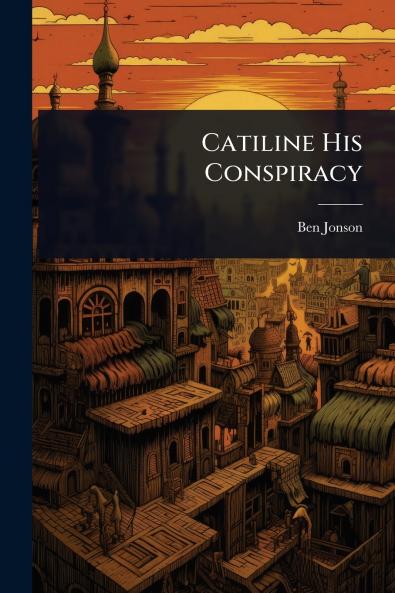 Catiline His Conspiracy