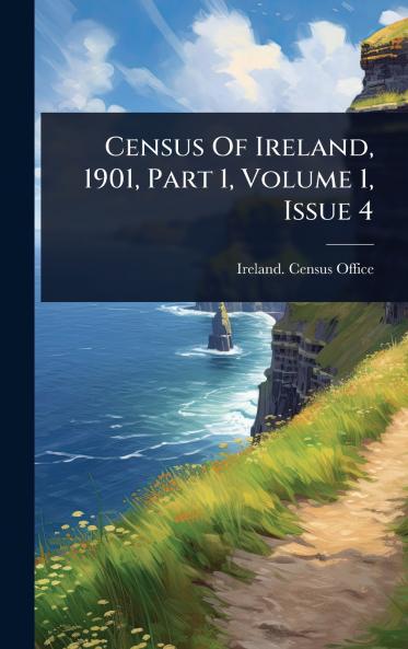 Census Of Ireland 1901 Part 1 Volume 1 Issue 4