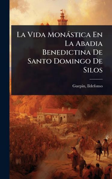 Vida Monàstica En La Abadia Benedictina De Santo Domingo De Silos