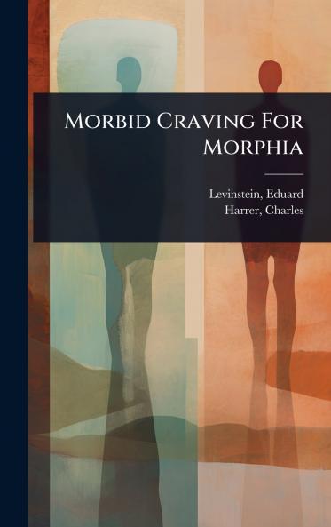 Morbid Craving For Morphia