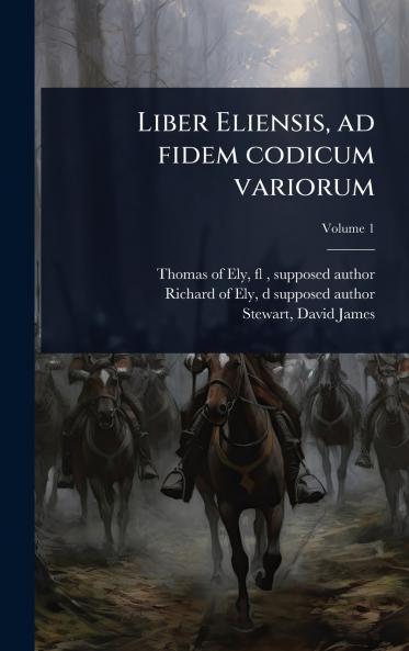 Liber Eliensis ad fidem codicum variorum