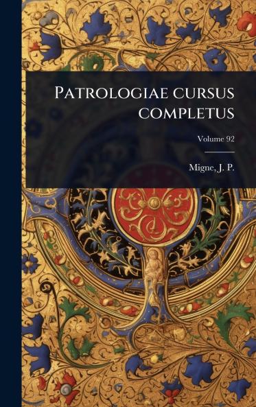 Patrologiae cursus completus