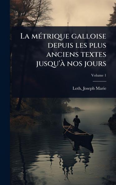 mÃ(c)trique galloise depuis les plus anciens textes jusqu'Ã nos jours