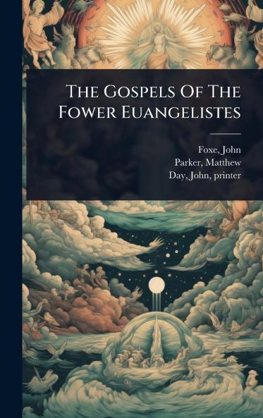 Gospels Of The Fower Euangelistes