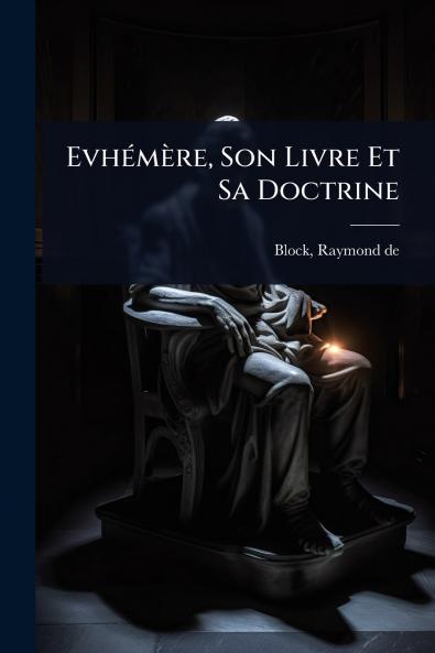 EvhÃ(c)mère Son Livre Et Sa Doctrine
