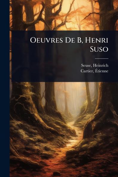 Oeuvres De B Henri Suso