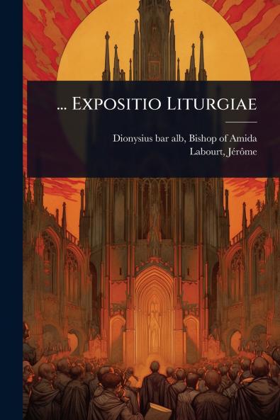 ... Expositio Liturgiae
