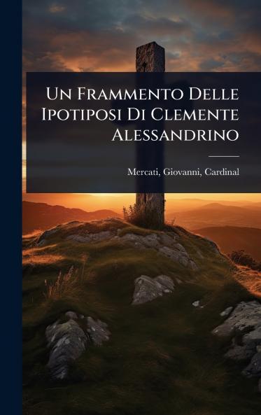 Frammento Delle Ipotiposi Di Clemente Alessandrino