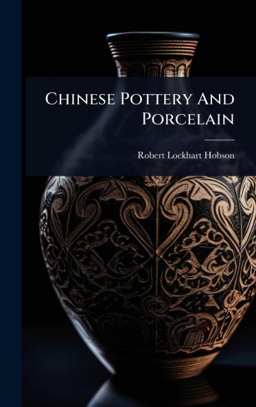 Chinese Pottery And Porcelain