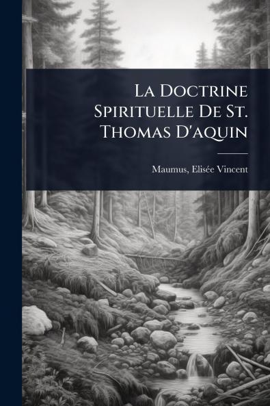 Doctrine Spirituelle De St. Thomas D'aquin