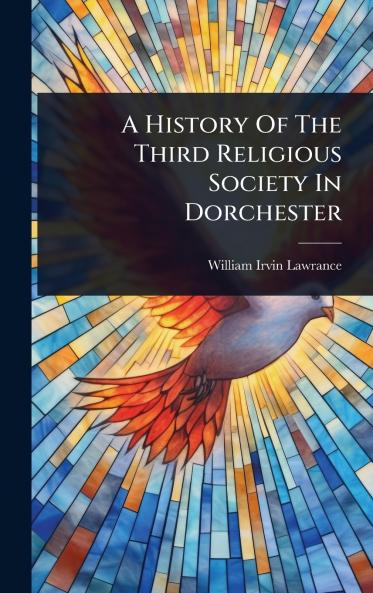 History Of The Third Religious Society In Dorchester