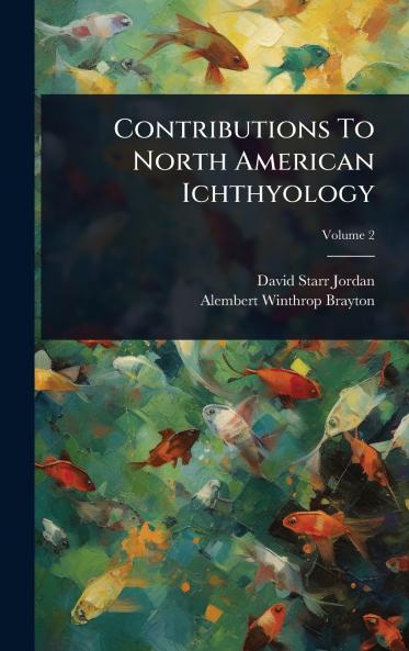 Contributions To North American Ichthyology