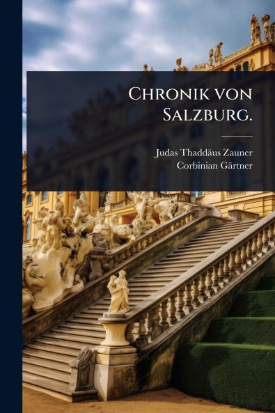 Chronik von Salzburg.