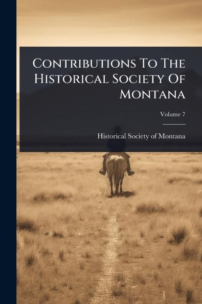 Contributions To The Historical Society Of Montana