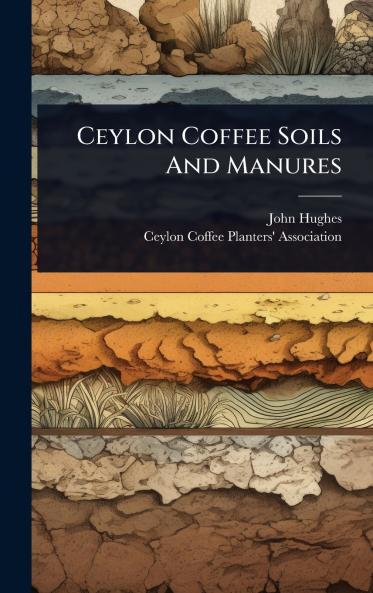 Ceylon Coffee Soils And Manures
