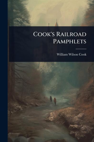 Cook's Railroad Pamphlets