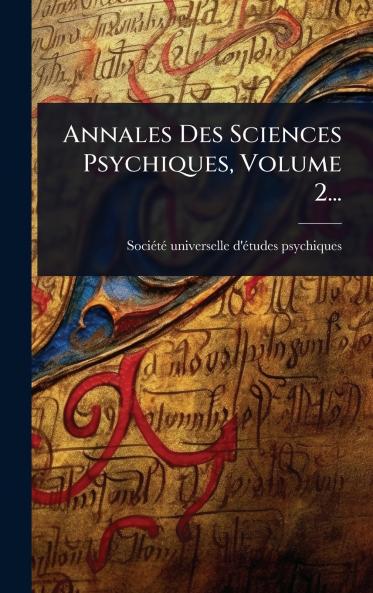 Annales Des Sciences Psychiques Volume 2...