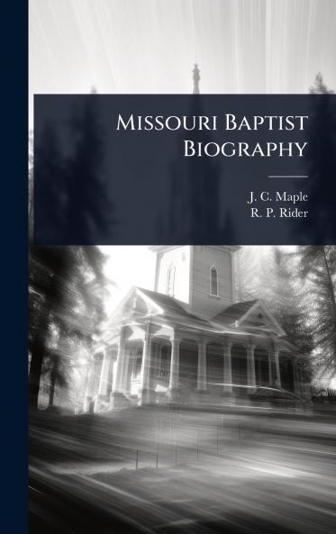 Missouri Baptist Biography