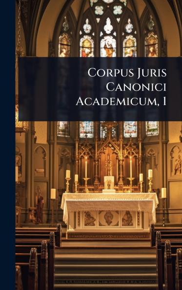 Corpus Juris Canonici Academicum 1
