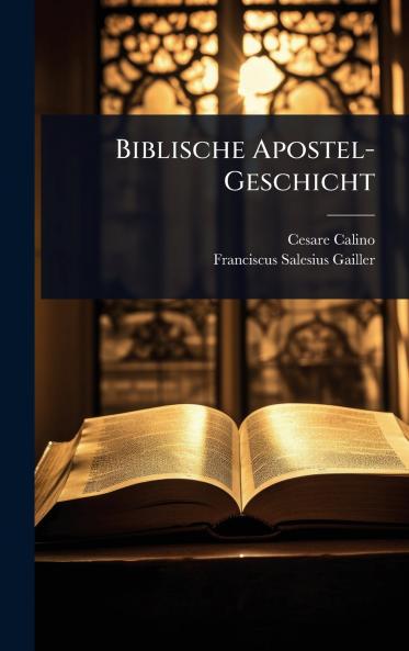 Biblische Apostel-Geschicht