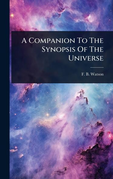 Companion To The Synopsis Of The Universe