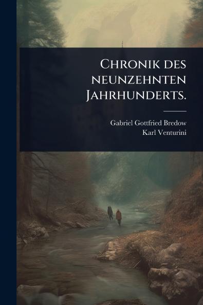 Chronik des neunzehnten Jahrhunderts.
