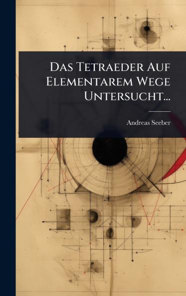 Tetraeder Auf Elementarem Wege Untersucht...