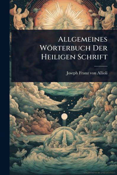 Allgemeines Wörterbuch Der Heiligen Schrift