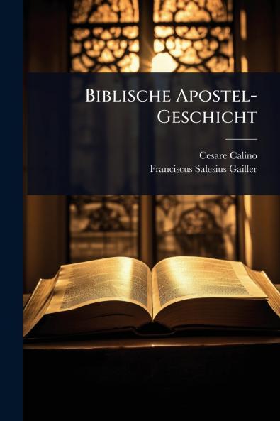 Biblische Apostel-Geschicht
