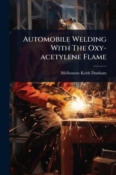 Automobile Welding With The Oxy-acetylene Flame