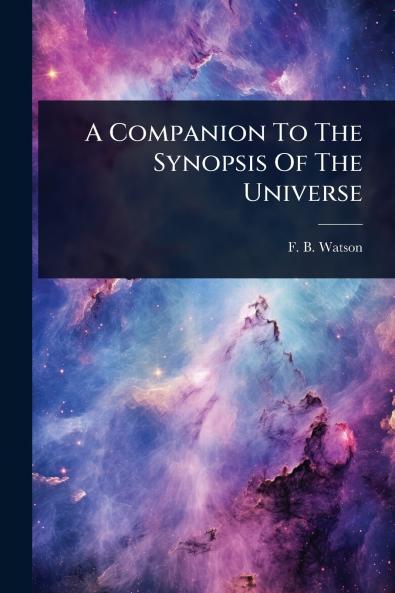 Companion To The Synopsis Of The Universe