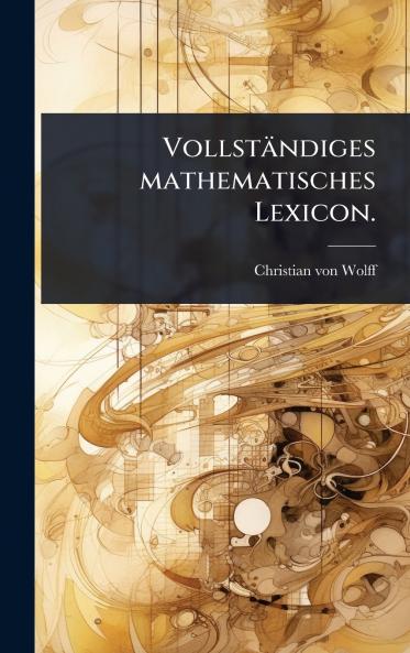 Vollständiges mathematisches Lexicon.