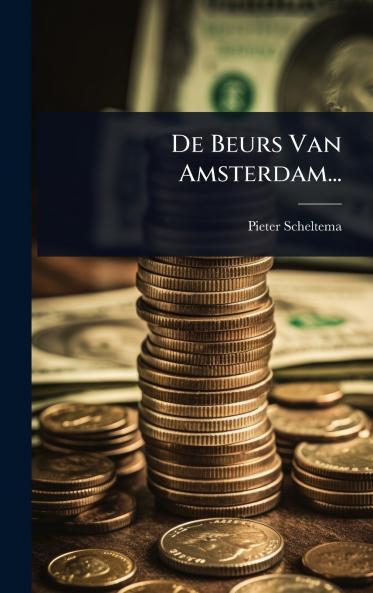 De Beurs Van Amsterdam...