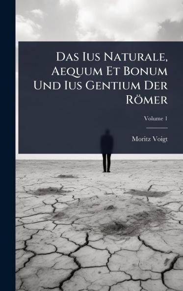 Das Ius Naturale Aequum Et Bonum Und Ius Gentium Der Römer