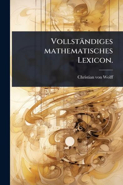 Vollständiges mathematisches Lexicon.
