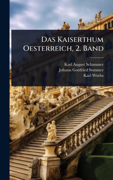 Kaiserthum Oesterreich 2. Band