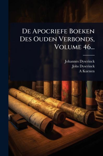De Apocriefe Boeken Des Ouden Verbonds Volume 46...