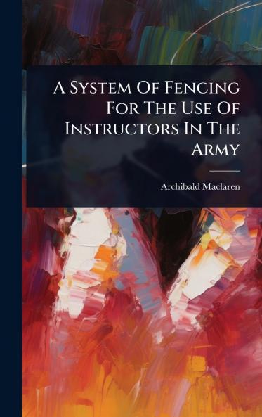 System Of Fencing For The Use Of Instructors In The Army