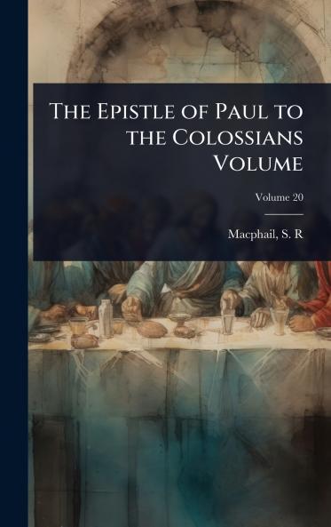 Epistle of Paul to the Colossians Volume