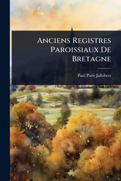 Anciens Registres Paroissiaux De Bretagne
