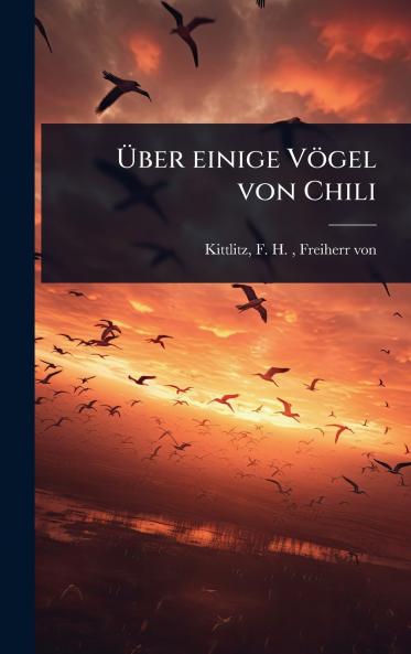 Ã&#156;ber einige Vögel von Chili