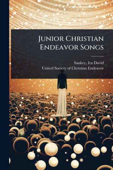 Junior Christian Endeavor Songs