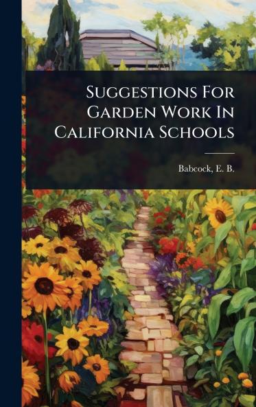 Suggestions For Garden Work In California Schools