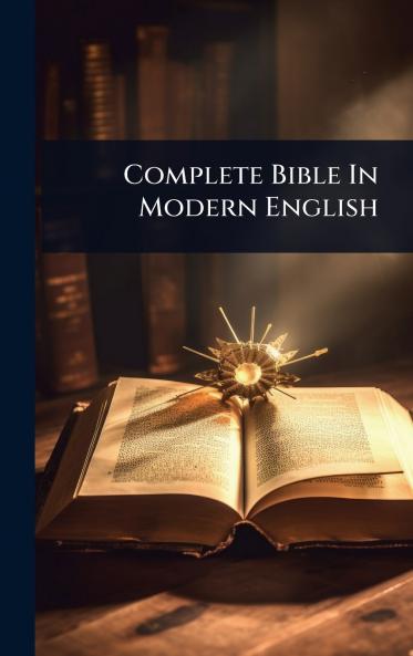 Complete Bible In Modern English